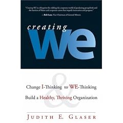 Creating We: Change I-Thinking to We-Thinking and Build a Healthy, Thriving Organization