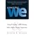 Creating We: Change I-Thinking to We-Thinking and Build a Healthy, Thriving Organization