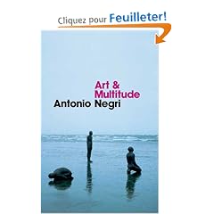 Art and Multitude: Nine Letters on Art, Followed by Metamorphoses: Art and Immaterial Labour