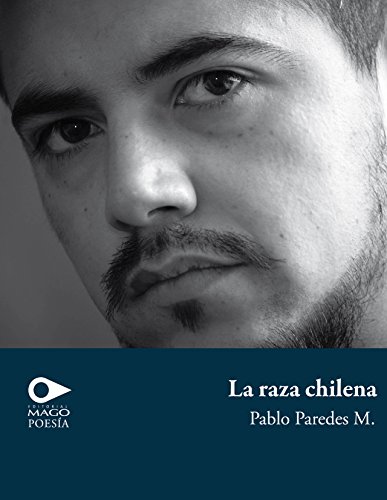 La raza chilena (Spanish Edition)