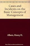 Cases and incidents on the basic concepts of management