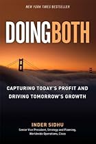 Doing Both: Capturing Today's Profit and Driving Tomorrow's Growth