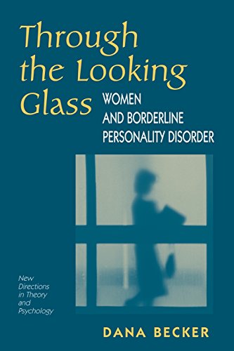 through the looking glass women and borderline personality disorder new directions in theory and psychology