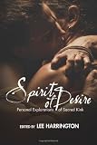 Spirit of Desire: Personal Explorations of Sacred Kink