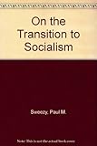 On the transition to socialism