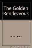 The golden rendezvous