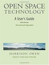 Open Space Technology: A User's Guide