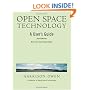 Open Space Technology: A User's Guide