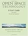 Open Space Technology.: A User's Guide.