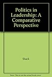 Politics in leadership : a comparative perspective