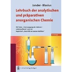 Jander/Blasius Lehrbuch der analytischen und pr�parativen anorganischen Chemie: Mit Poster "Trennungsgang der Kationen - Gefahrstoffrecht" und ... "Erste Hilfe bei akuten Notf�llen"