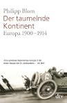 Der taumelnde Kontinent: Europa 1900...