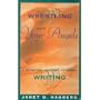Wrestling with Your Angels: A Spiritual Journey to Great Writing