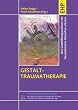 Gestalt-Traumatherapie: Vom �berleben zum Leben: Mit traumatisierten Menschen arbeiten