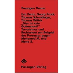 "Dies ist kein Gottesstaat!": Terrorismus und Rechtsstaat am Beispiel des Prozesses gegen Mohamed M. und Mona S