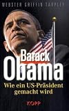 Barack Obama: Wie ein US-Praesident gemacht wird