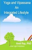 Yoga and Vipassana : An Integrated Lifestyle 