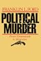 Political Murder: From Tyrannicide to Terrorism