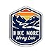 Hike More Worry Less Sticker Vinyl Decal for Auto Cars Trucks Windshield Laptop RV Camper