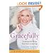 Gracefully: Looking and Being Your Best at Any Age