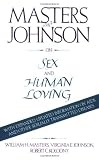 Masters and Johnson on Sex and Human Loving