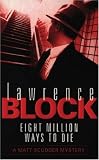 Eight Million Ways To Die: A Matthew Scudder Mystery