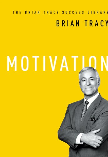 Motivation (The Brian Tracy Success Library)