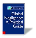 Clinical negligence : [a practical guide]