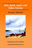 Billy Budd, Sailor and Other Stories   (EasyRead Comfort Edition)