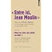 Entre ici, Jean Moulin, Discours d'Andr� Malraux en hommage � Jean Moulin, 19 d�cembre 1964 : Suivi de Vous ne serez pas morts en vain ! Appels de ... BBC, mars 1941 et juin 1943, Edition bilingue