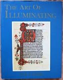 The Art of illuminating as practised in Europe from the earliest times illustrated by borders, initial letters, and alphabets