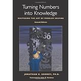 Turning Numbers into Knowledge: Mastering the Art of Problem Solvingby Jonathan G. Koomey PhD