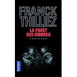 La for�t des ombrespar Franck Thilliez