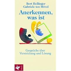 Anerkennen, was ist. Gespr�che �ber Verstrickung und L�sung