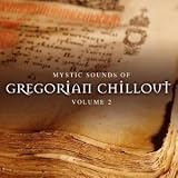 Mystic Sounds of Gregorian Chillout Vol.2