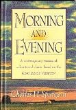 Morning and Evening (A contemporary version of a devotional classic based on the King James Version)
