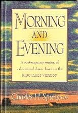 Morning and Evening (A contemporary version of a devotional classic based on the King James Version)