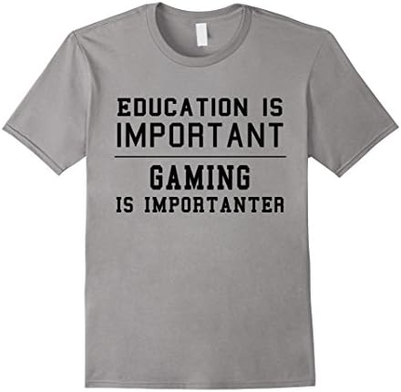 Men's Funny Gaming Gamer Girl Boy T-Shirt Education is importanter 2XL Slate