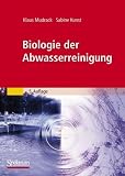Biologie der Abwasserreinigung - Klaus Mudrack, Sabine Kunst