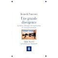 Une grande divergence - La Chine, l'Europe et la construction de l'�conomie mondiale