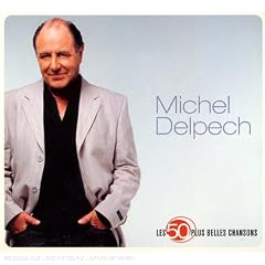 Les 50 Plus Belles Chansons : Michel Delpech (Coffret 3 CD)