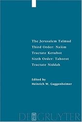 The Jerusalem Talmud: Third Order: Nasim, Tractate Ketubot, Sixth Order: Tahorot. Tractate Niddah (Studia Judaica)