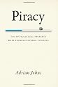 Piracy: The Intellectual Property Wars from Gutenberg to Gates