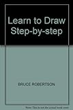 Learn to draw : step-by-step