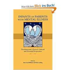 Infants of Parents with Mental Illness: Developmental, Clinical, Cultural, and Personal Perspectives
