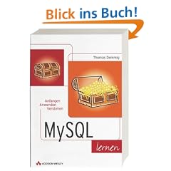 MySQL lernen . Anfangen, anwenden, verstehen