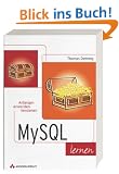 MySQL lernen . Anfangen, anwenden, verstehen