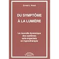 Du sympt�me � la lumi�re : La nouvelle dynamique des syst�mes auto-organis�s en hypnoth�rapie