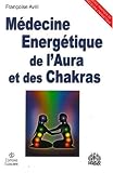 Revue Equilibre Editions  / Médecine Energétique de l'Aura et Chakras