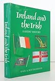 Ireland and the Irish : a short history